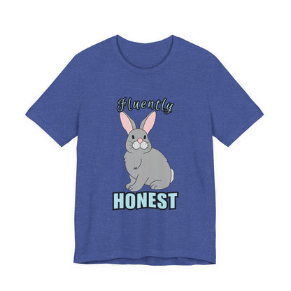 Fluently Honest Bunny Tee | Funny Animal T-Shirt, Unisex Graphic Tee, Cute Rabbit Shirt, Gift for Animal Lovers, Easter Gift