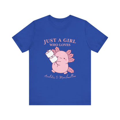 Just a Girl Who Loves Axolotls Tee, Cute Graphic T-Shirt, Unisex Casual Wear, Animal Lovers Gift, Birthday Present, Axolotis and Marshmellow
