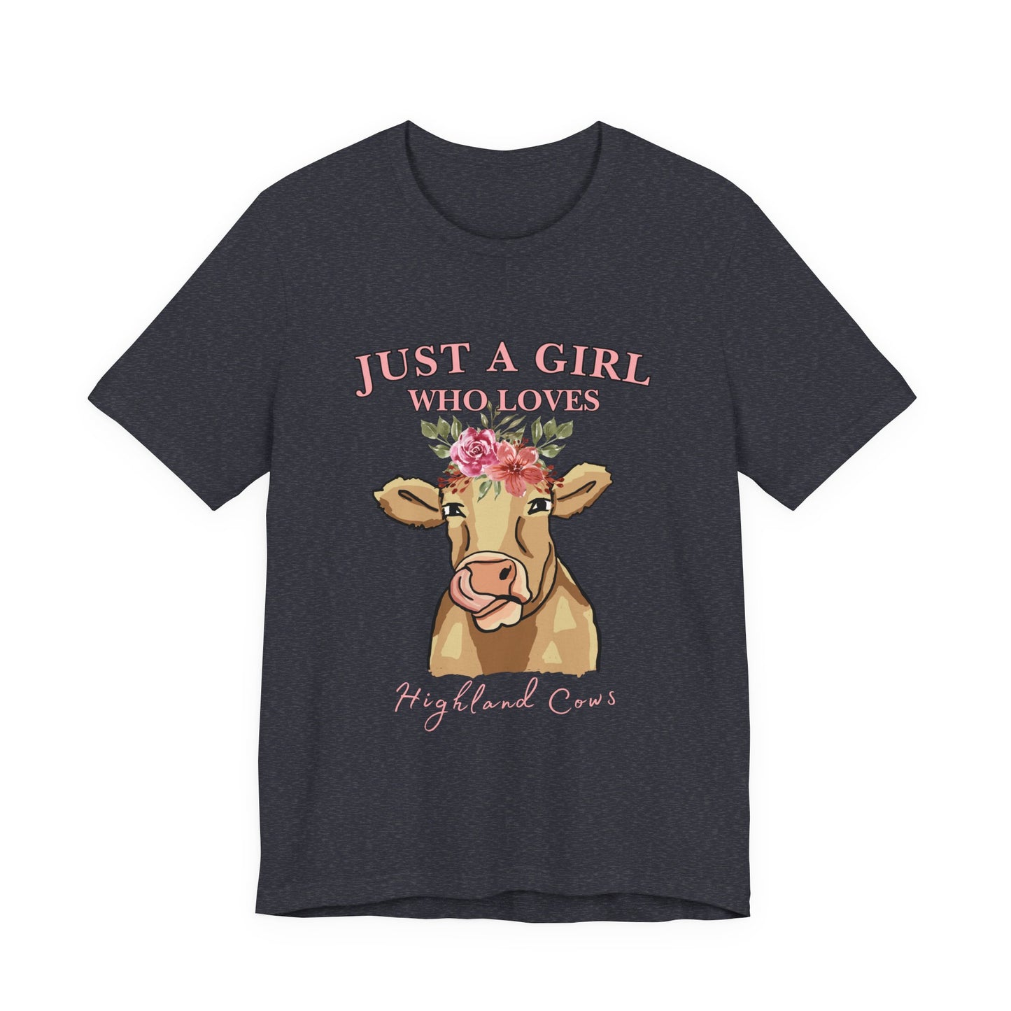 Highland Cow Lover Tee - Just a Girl Who Loves Highland Cows, Cute T-Shirt, Farmhouse Apparel, Gift for Animal Lovers, Summer Style
