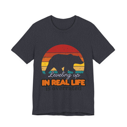 Retro Bear Graphic Tee - 'Leveling Up in Real Life is Overrated', Casual Wear, Gifts for Nature Lovers, Outdoor Adventures, Everyday Style, Gamer Tee