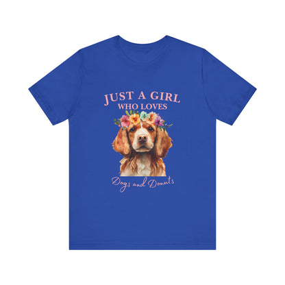 Just a Girl Who Loves Dogs and Donuts Tee, Cute Pet Lover Shirt, Animal Lover Gift, Dog Mom Apparel, Fun Casual Wear