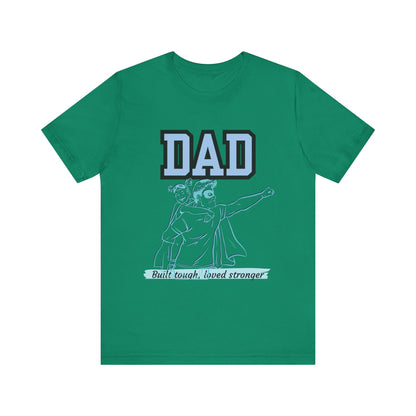 Dad Superhero Unisex Tee - Built Tough Loved Stronger, Birthday Gift for Dad, Father's Day Shirt, Casual Wear, Gift for Dads