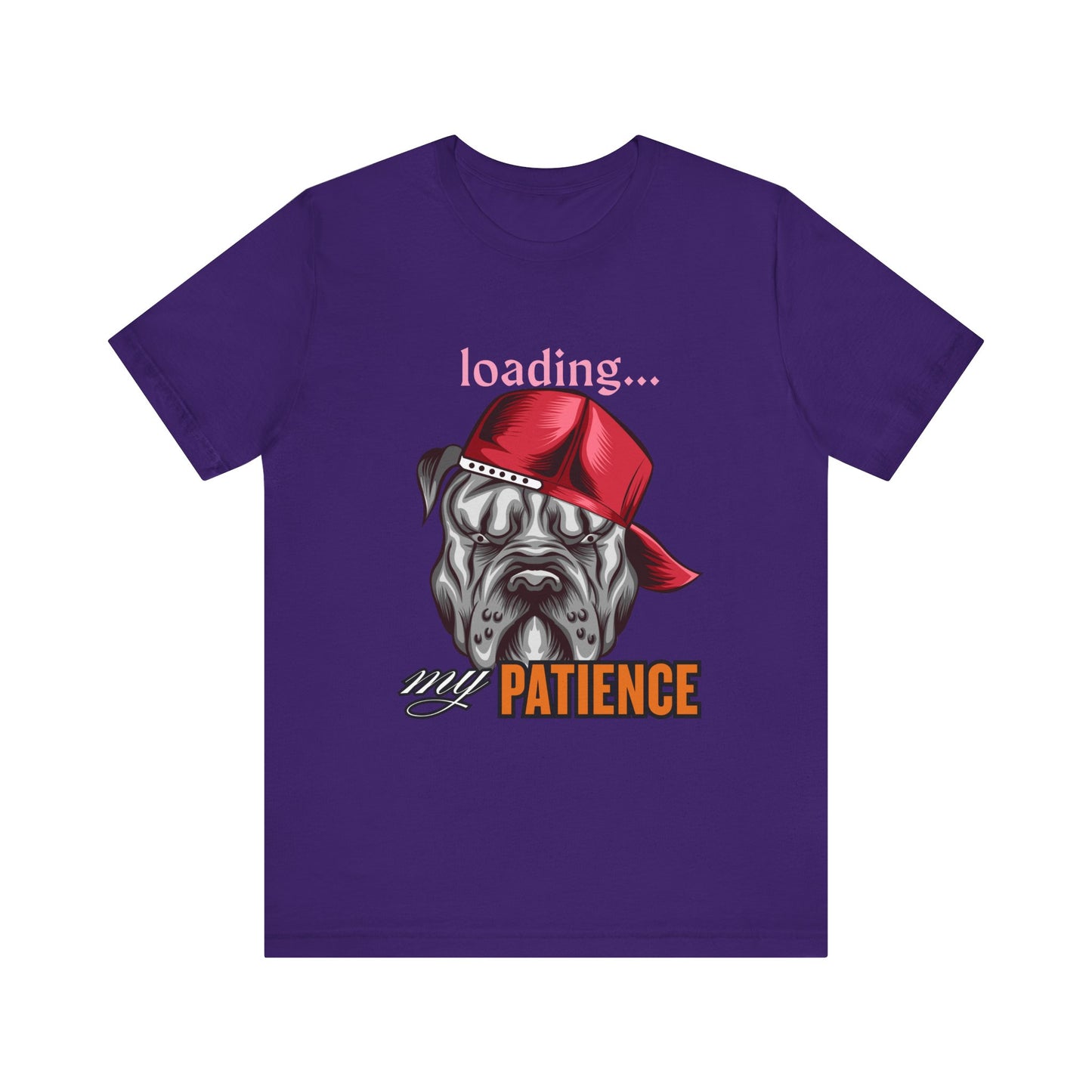 Loading My Patience Dog Tee, Funny Dog Lover T-Shirt, Gift for Pet Owners, Humorous Graphic Tee, Birthday Gift, Casual Wear, Gamer Tee