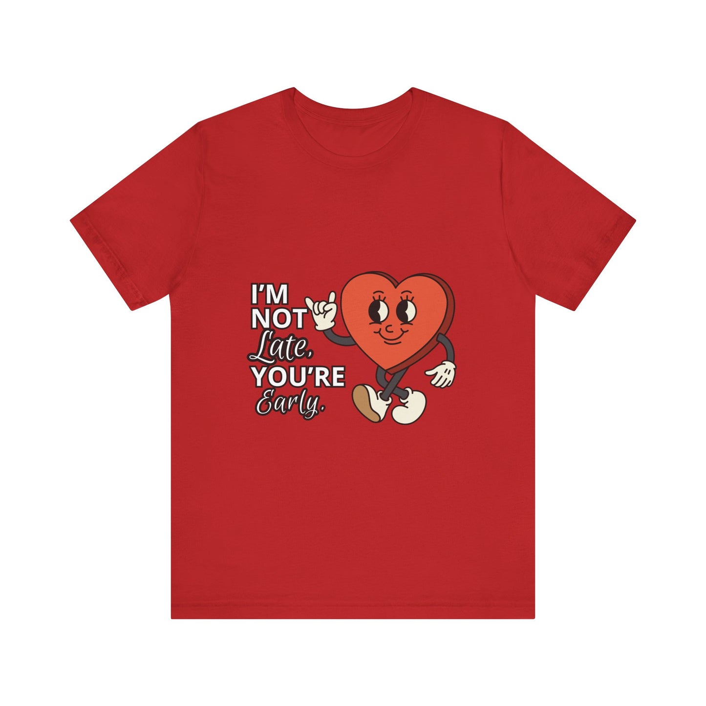 I'm Not Like You're Sorry Tee, Unisex Graphic T-Shirt, Fun Heart Design, Casual Gift, Cute Everyday Wear, Valentine's Day Top