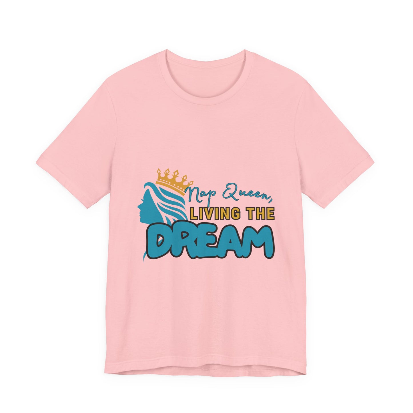Nap Queen Unisex Tee - Living the Dream, Relaxed Fit T-Shirt for Moms, Funny Gift, Sleep Lover Apparel, Everyday Wear