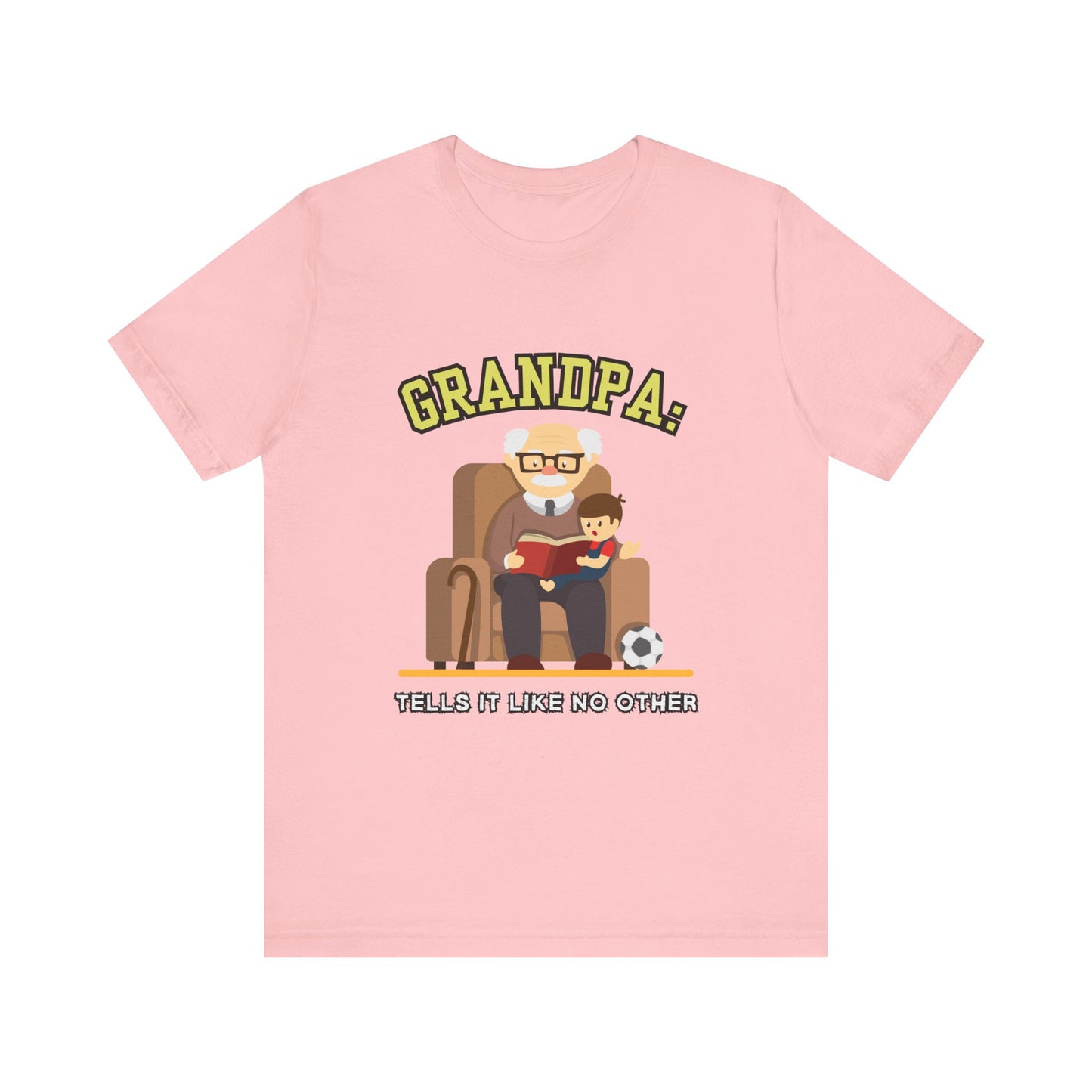 Grandpa Tells It Like No Other Tee | Funny Unisex Short Sleeve, Gift for Grandpa, Family Reunion Wear, Casual Everyday Shirt, Father's [...]