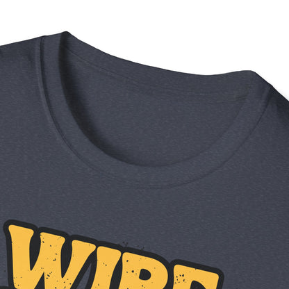 Funny Electrician T-Shirt, I Wire Things Up Shirt, Gift for Electricians, Humor Tee, Unisex Graphic Tee