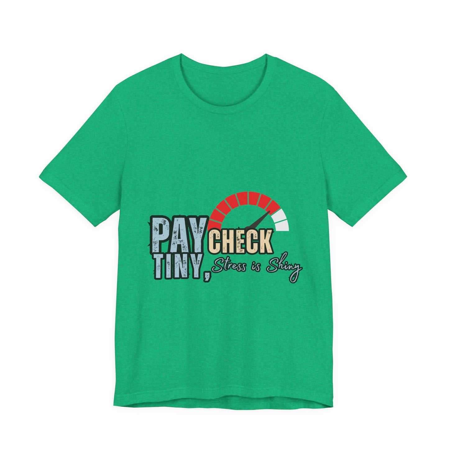 Paycheck Stress Is Crazy Tee, Funny T-Shirt, Unisex Graphic Tee, Relaxed Fit Humor Top, Gift for Payroll Workers, Office Humor Shirt