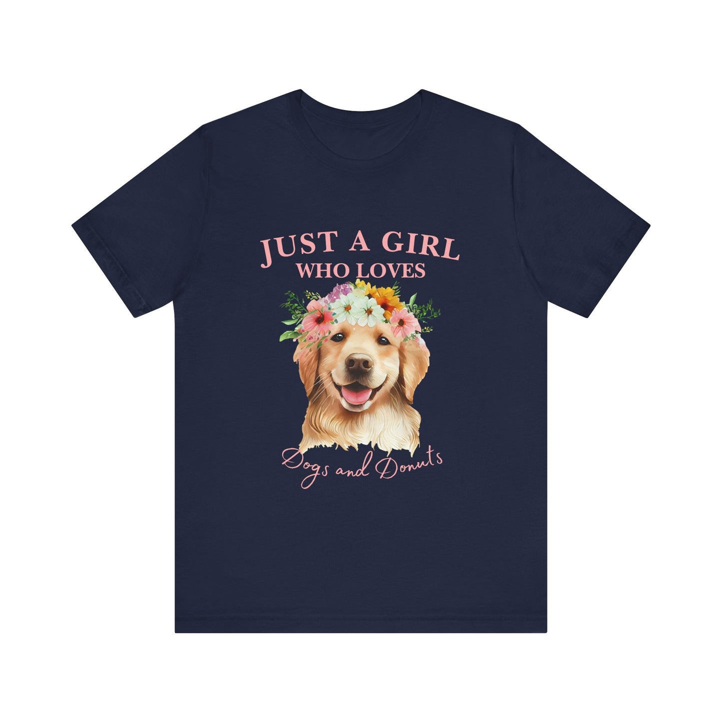 Just a Girl Who Loves Dogs and Donuts Tee - Cute Pet Lover Shirt, Gifts for Dog Moms, Birthday Gift, Casual Wear, Floral Design