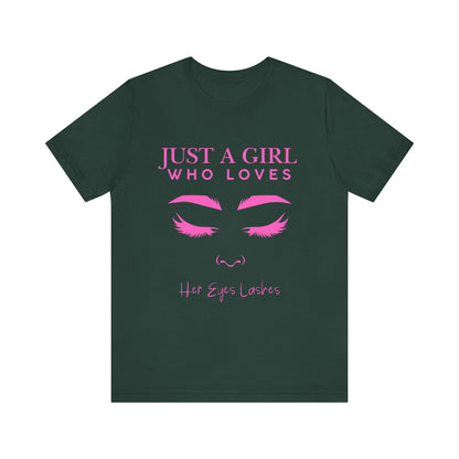 Just a Girl Who Loves Her Eyelashes Tee, Cute Graphic Shirt, Makeup Lover Gift, Beauty Enthusiast Top, Fun Fashion Tee, Birthday Gift