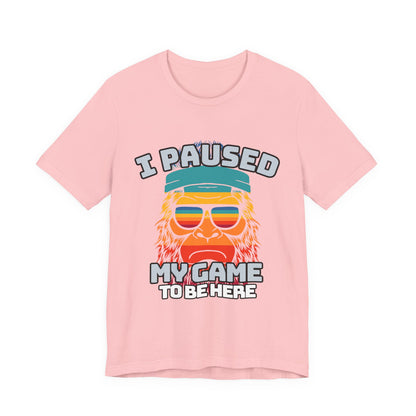 Funny Gamer Tee - I Paused My Game To Be Here, Gaming Shirt, Unisex T-Shirt, Gift for Gamers, Casual Summer Wear, Vintage Gaming Apparel