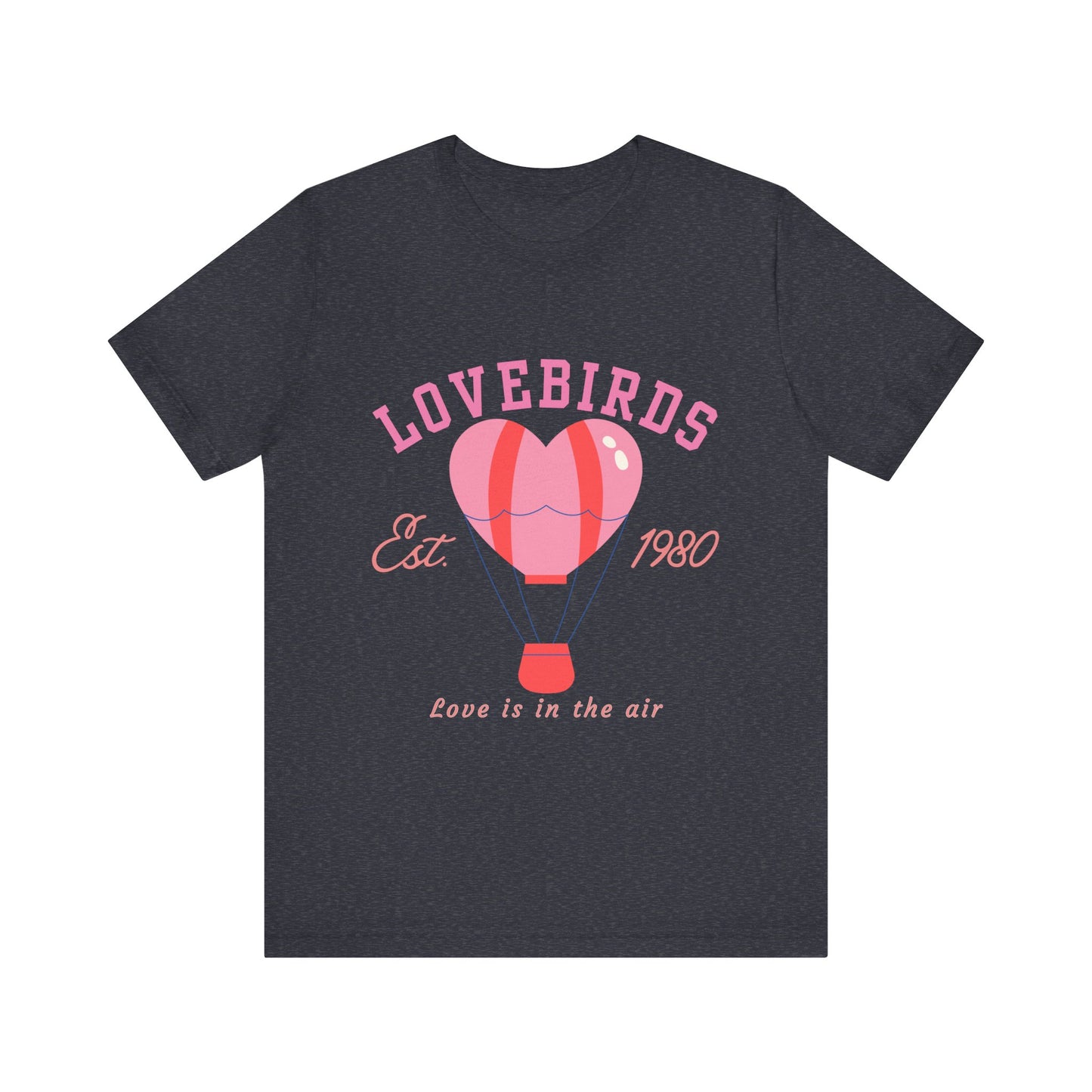 Lovebirds Hot Air Balloon Tee, Cute Couples Shirt, Anniversary Gift, Valentine's Day Gift, Summer Vibes Tee, Love Is In The Air Shirt
