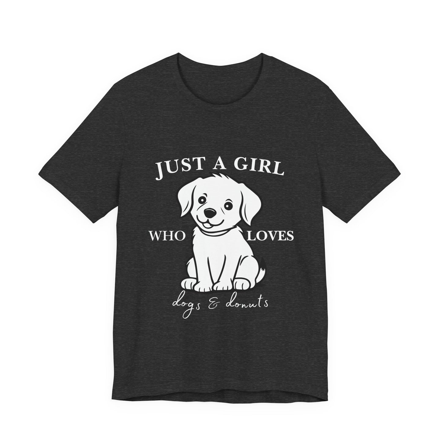 Just a Girl Who Loves Dogs & Donuts T-Shirt, Cute Pet Lover Tee, Gift for Dog Moms, Animal Lover Apparel, Perfect for Birthdays