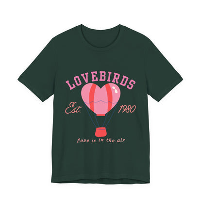 Lovebirds Hot Air Balloon Tee, Cute Couples Shirt, Anniversary Gift, Valentine's Day Gift, Summer Vibes Tee, Love Is In The Air Shirt