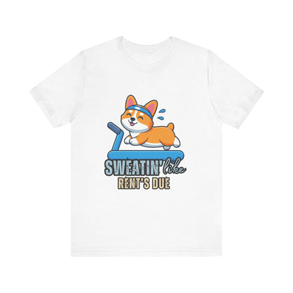 Funny Corgi Workout Tee - 'Sweatin' Like Rent's Due', Gift for Dog Lovers, Pet Enthusiasts, Gym Enthusiasts, Humor T-Shirt, Casual Clothing
