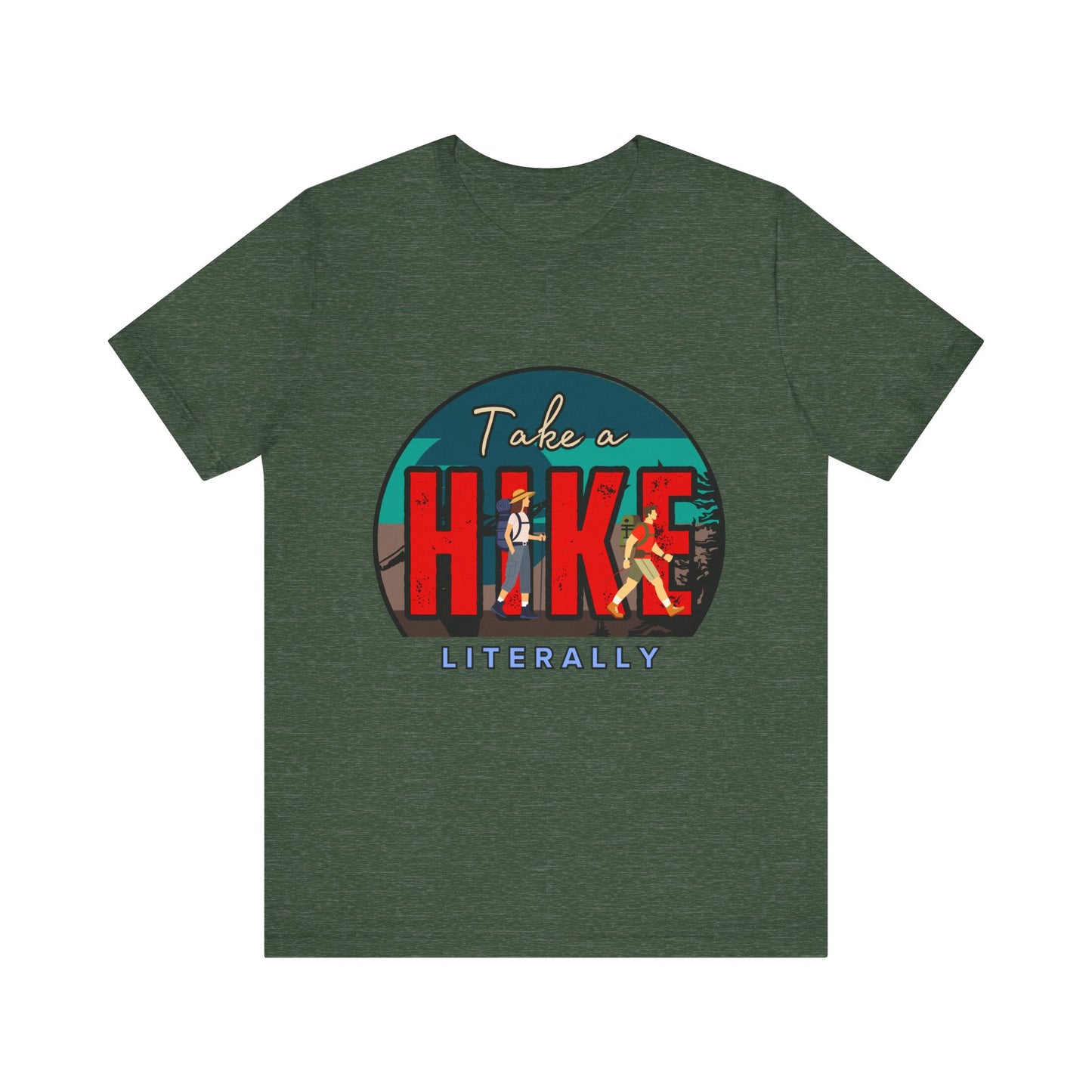 Literally Take a Hike Tee, Unisex Short Sleeve T-Shirt, Hiking Shirt, Outdoor Adventure Gift, Nature Lover Apparel, Casual Wear