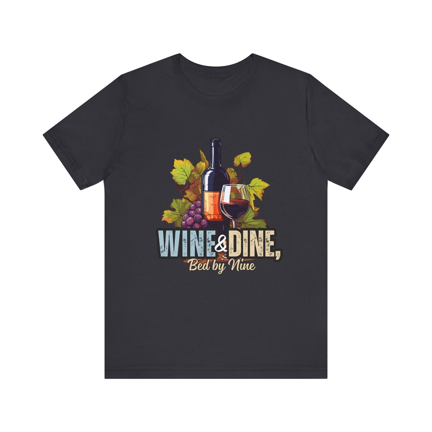 Wine & Dine Short Sleeve Tee | Perfect for Food Lovers, Wine Enthusiasts, Casual Gatherings, Gifts, Unisex Apparel