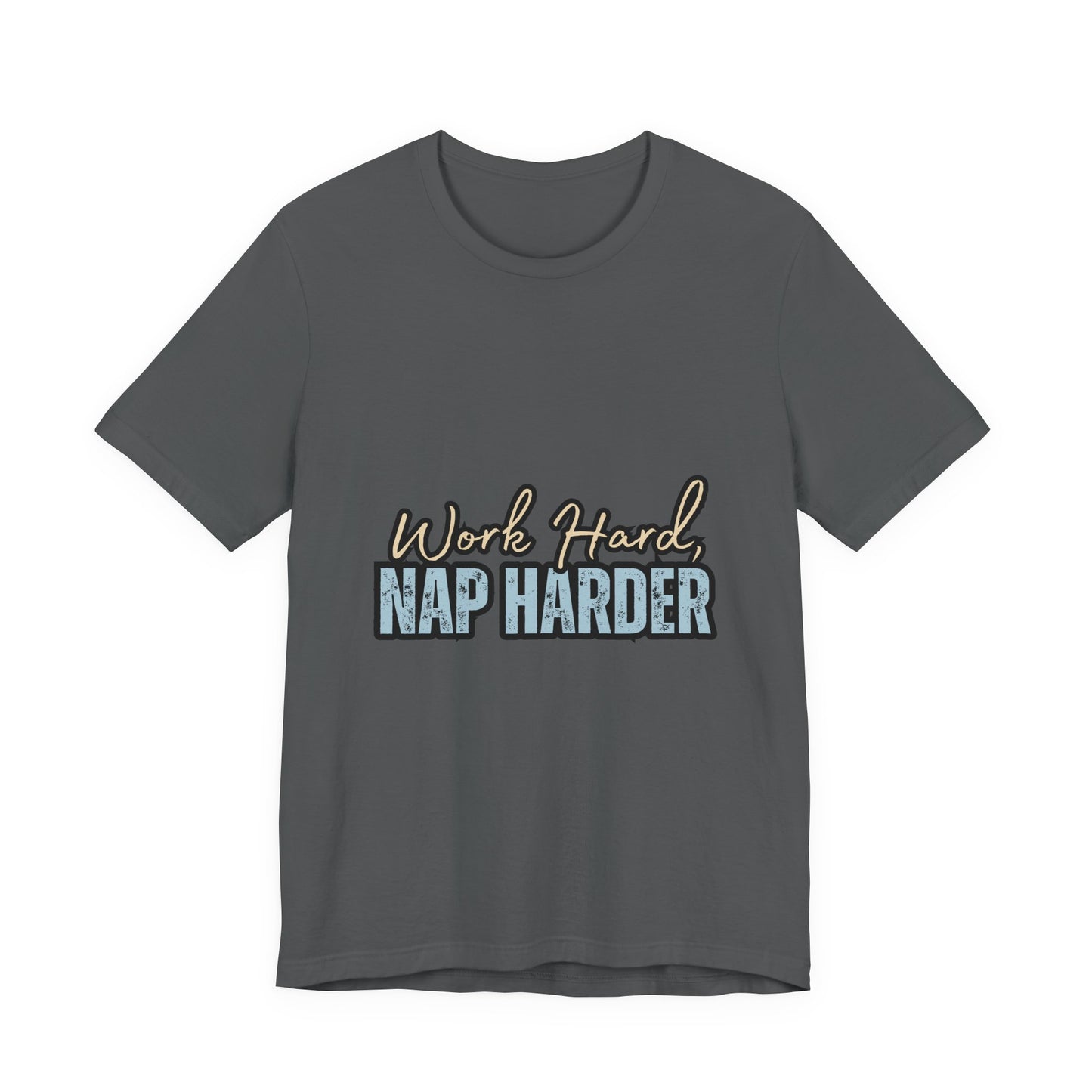 Work Hard, Nap Harder Unisex Jersey Short Sleeve Tee, Funny T-Shirt, Gift for Nappers, Casual Wear, Relaxation Shirt, Birthday Gift, [...]