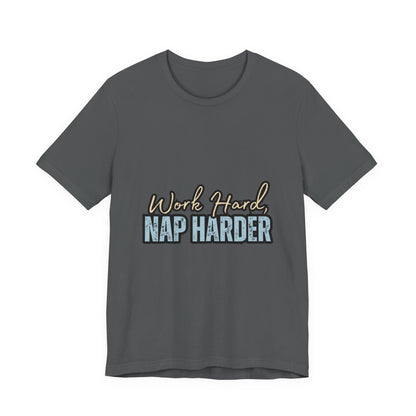 Work Hard, Nap Harder Unisex Jersey Short Sleeve Tee, Funny T-Shirt, Gift for Nappers, Casual Wear, Relaxation Shirt, Birthday Gift, [...]