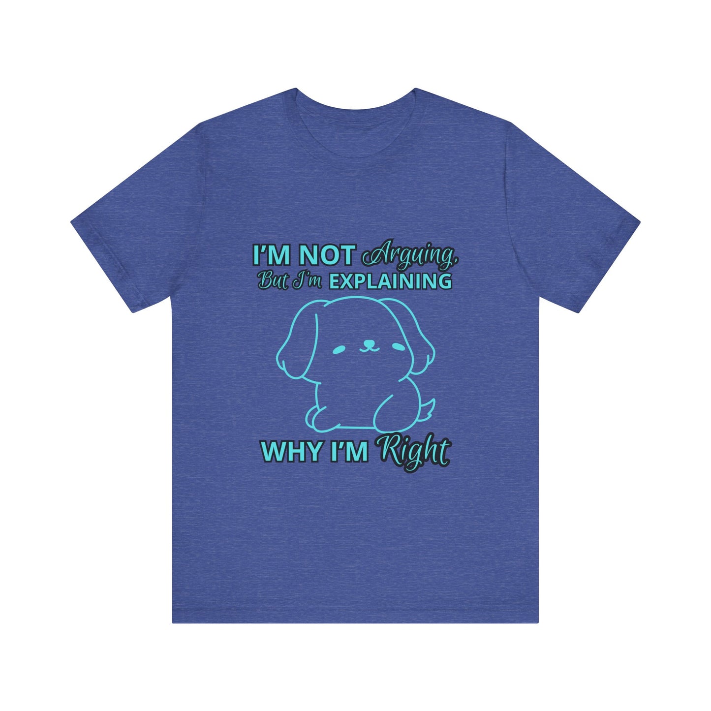 Funny Explaining Dog T-Shirt, Unisex Tee for Dog Lovers, Humor Shirt, Cute Pet Gift, Everyday Wear, Animal Lover Shirt