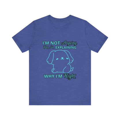 Funny Explaining Dog T-Shirt, Unisex Tee for Dog Lovers, Humor Shirt, Cute Pet Gift, Everyday Wear, Animal Lover Shirt