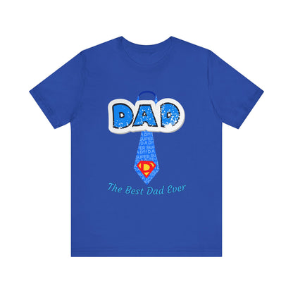 Best Dad Ever T-Shirt, Father's Day Gift, Dad Humor Tee, Unisex Short Sleeve Tee, Family Reunion Shirt, Gift for Dad