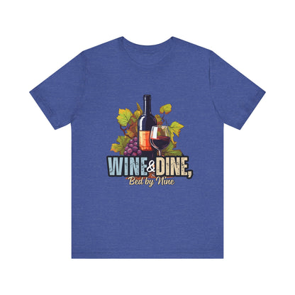 Wine & Dine Short Sleeve Tee | Perfect for Food Lovers, Wine Enthusiasts, Casual Gatherings, Gifts, Unisex Apparel