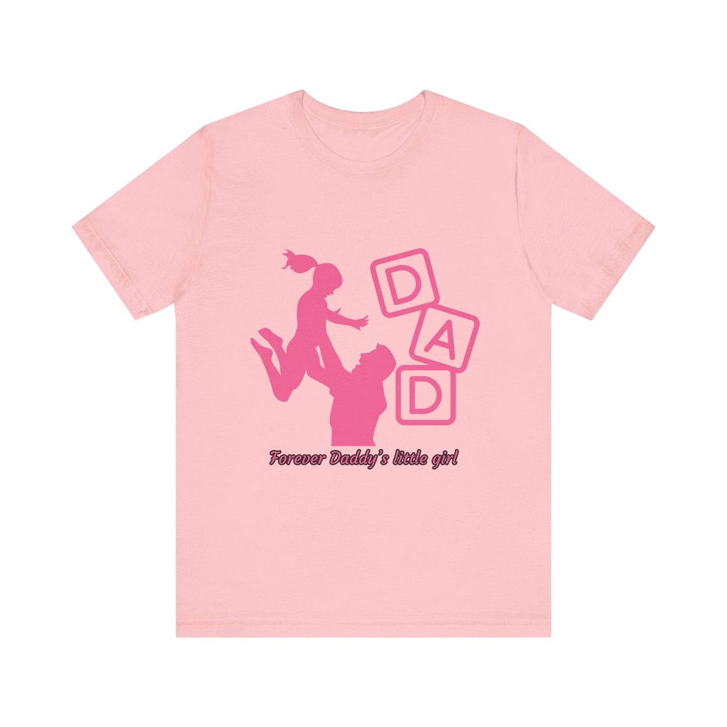 Forever Daddy's Little Girl Tee - Unisex Jersey T-Shirt for Dads, Gift for Father's Day, Cute Parent Clothing, Family Reunion, Birthday Gift