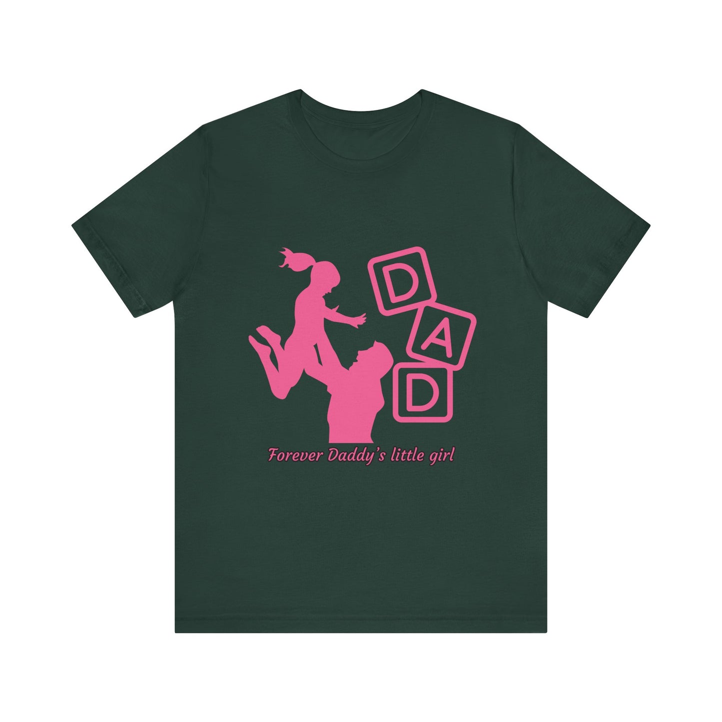 Forever Daddy's Little Girl Tee - Unisex Jersey T-Shirt for Dads, Gift for Father's Day, Cute Parent Clothing, Family Reunion, Birthday Gift