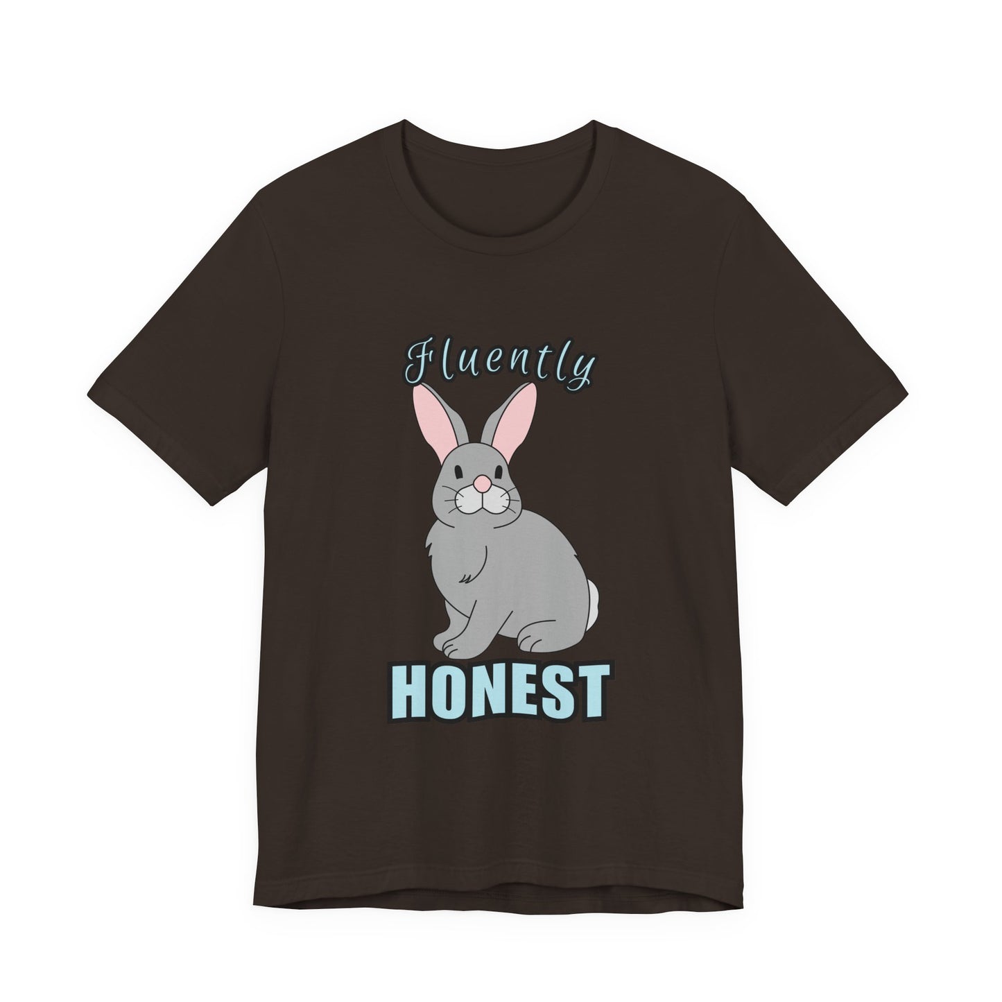 Fluently Honest Bunny Tee | Funny Animal T-Shirt, Unisex Graphic Tee, Cute Rabbit Shirt, Gift for Animal Lovers, Easter Gift