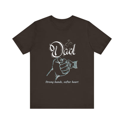 Dad Strong Hands, Softer Heart Tee | Unisex Father's Day Gift, Casual Wear, Family Reunion, Gift for Dad, Funny Dad Shirt