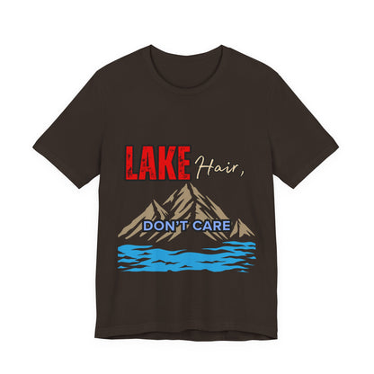 Lake Hair Don't Care Tee - Unisex T-Shirt for Nature Lovers, Outdoor Activities, Lake Trips, Gift for Him/Her, Vacation Essentials