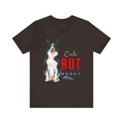 Cute but Moody Dog Tee, Pet Lover T-Shirt, Animal Graphic Shirt, Gift for Dog Owners, Fun Casual Wear