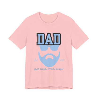 Dad Beard Unisex Jersey Tee - Built Tough, Loved Stronger, Father's Day Gift, Dad Shirt, Cool Dad Tee, Gift for Dads