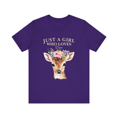 Just a Girl Who Loves Deer T-Shirt | Nature Lover Tee | Perfect Gift for Wildlife Enthusiasts, Birthdays, and Casual Outings