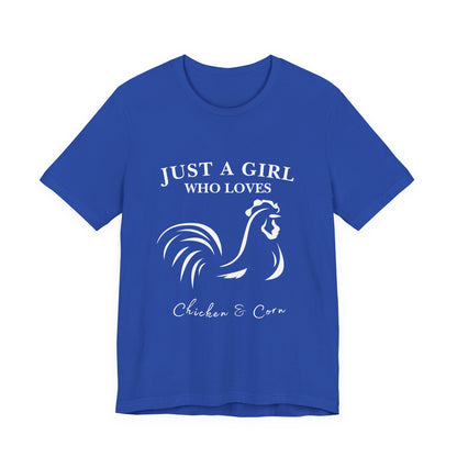Country Chick Tee: Just a Girl Who Loves Chickens & Corn, Farm Life T-Shirt, Gift for Farmers, Summer Style, Cute Animal Shirt