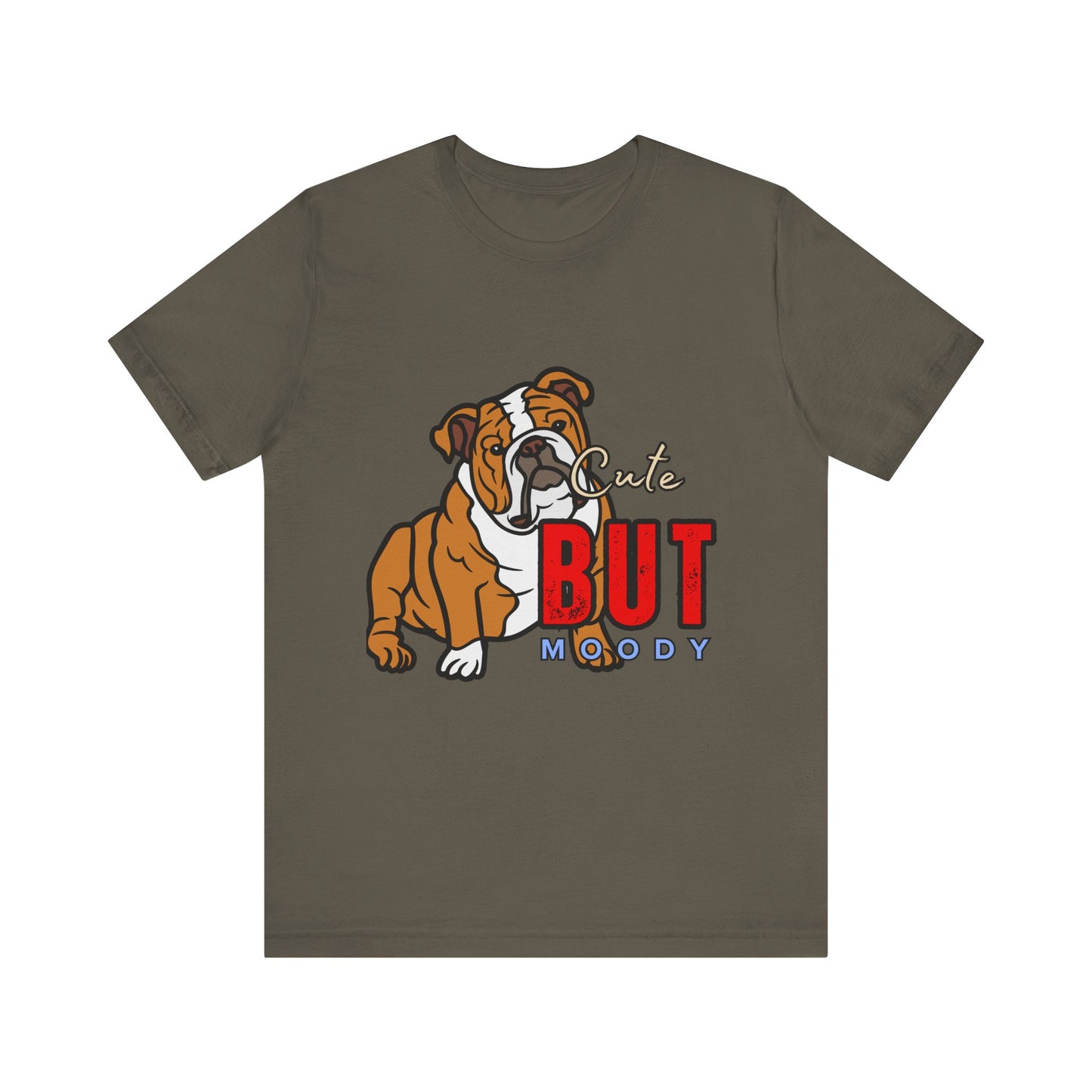 Cute But Moody Bulldog Tee, Unisex Dog Lover Shirt, Pet Parent Gift, Casual Everyday Wear, Birthday, Animal Advocate Apparel