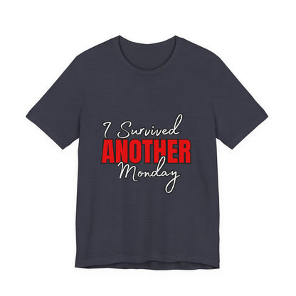 Funny Monday Survival Tee | Unisex T-Shirt | Humor Shirt | Casual Gift | Motivational Wear | Monday Motivation