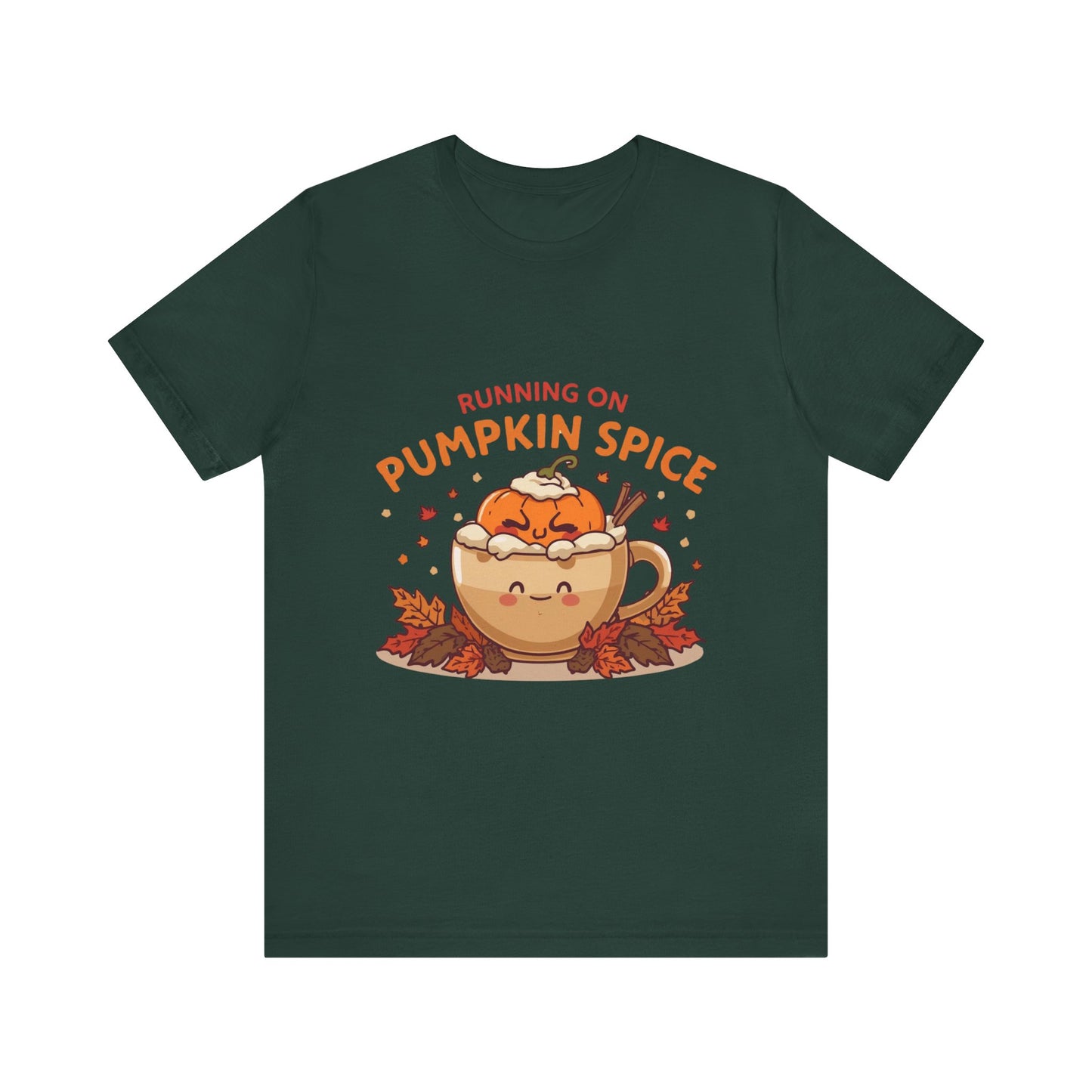 Pumpkin Spice Tee { Thanksgiving Top | Sarcastic Quote | Halloween T-Shirt | Funny Shirt | Gift T-Shirt