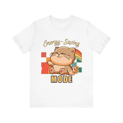 Energy Saving Mode, Snuggly Cat Mode Tee - Cute T-Shirt for Cat Lovers, Cozy Gift for Birthdays, Pet Lovers, Fun Fashion, Everyday Wear