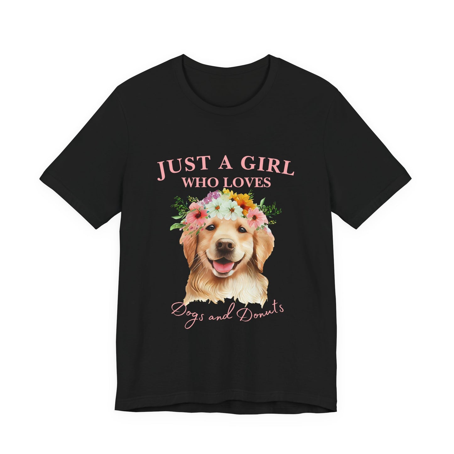 Just a Girl Who Loves Dogs and Donuts Tee - Cute Pet Lover Shirt, Gifts for Dog Moms, Birthday Gift, Casual Wear, Floral Design