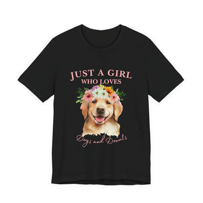 Just a Girl Who Loves Dogs and Donuts Tee - Cute Pet Lover Shirt, Gifts for Dog Moms, Birthday Gift, Casual Wear, Floral Design