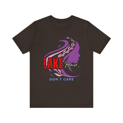 Lake Hair Don't Care Tee - Perfect for Summer Days, Lake Lovers, Beach Trips, Casual Wear, Vacation Tees, Gifts