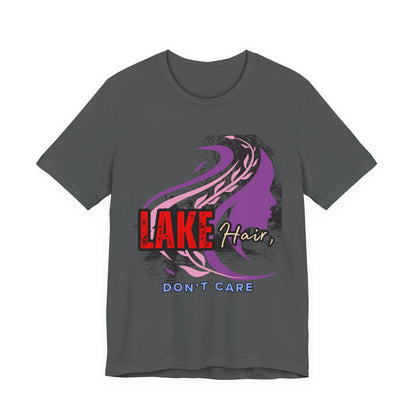 Lake Hair Don't Care Tee - Perfect for Summer Days, Lake Lovers, Beach Trips, Casual Wear, Vacation Tees, Gifts