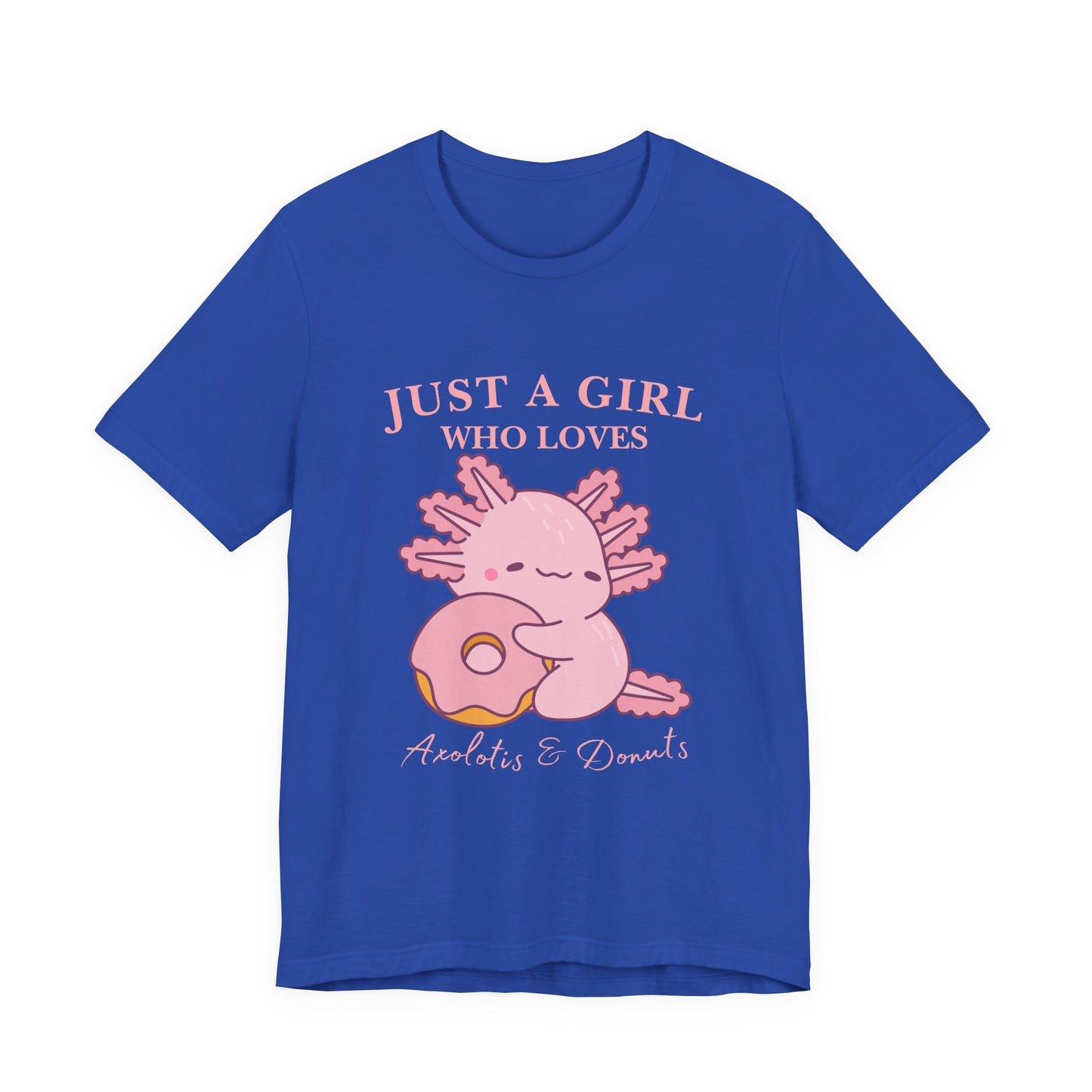 Just a Girl Who Loves Donuts Tee, Cute Graphic T-Shirt, Foodie Gift, Unisex Short Sleeve Shirt, Doughnut Lover Apparel, Fun Casual Wear, Axolotis Tee