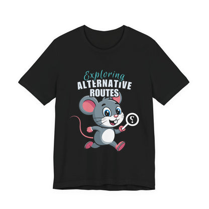 Exploring Alternative Routes Tee, Fun Mouse Graphic T-Shirt, Unisex Casual Shirt, Gift for Animal Lovers, Kids & Adults