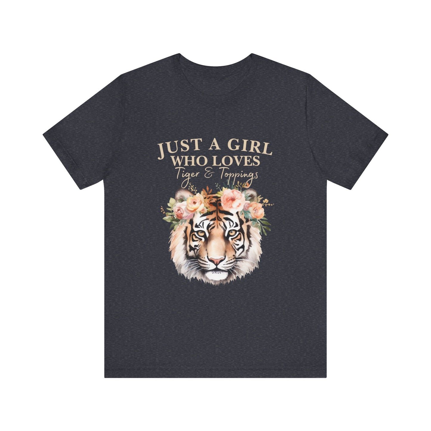 Just a Girl Who Loves Tiger Short Sleeve Tee, Animal Lover Shirt, Floral Graphic Tee, Casual Wear, Birthday Gift, Nature Enthusiast