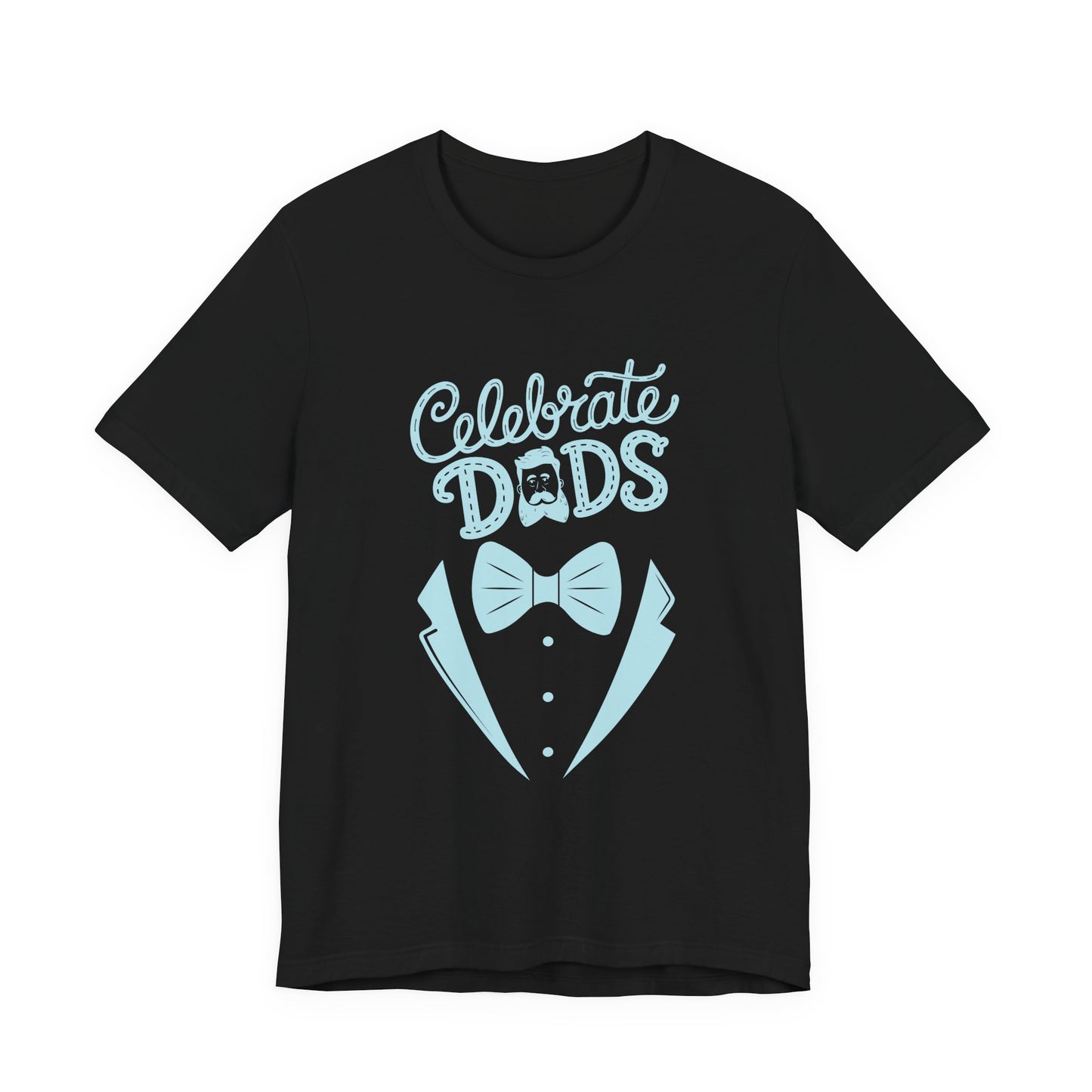 Celebrate Dads Unisex Jersey Tee – Perfect Gift for Father's Day, Casual Wear, Dad Appreciation, Birthday, Everyday Comfort