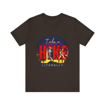 Funny Hiking Tee - Take a Hike Literally, Outdoor Adventure Shirt, Gift for Hikers, Summer Casual Wear, Unisex Jersey Tee