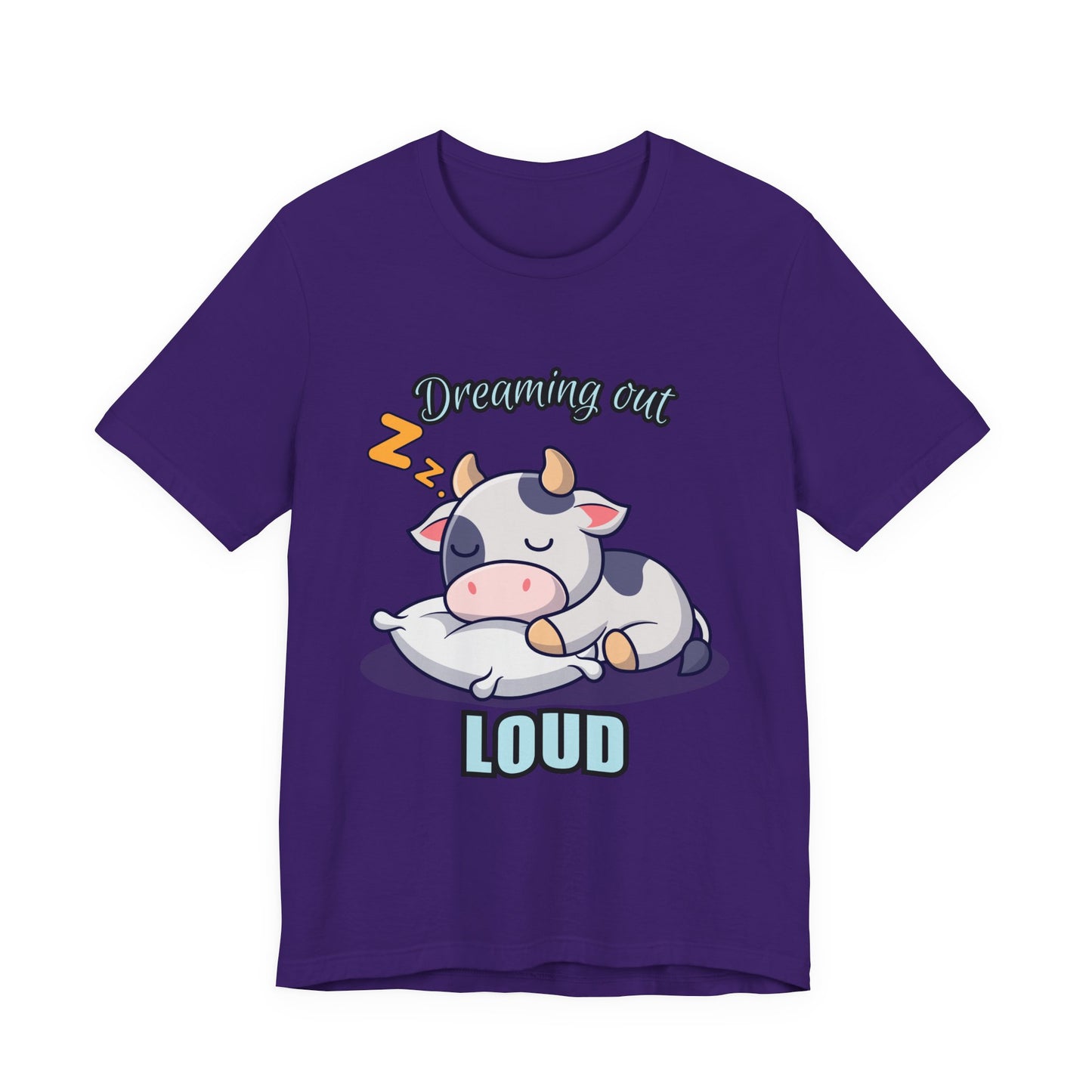Dreaming Out Loud Cow Tee - Cute Animal Shirt, Graphic T-Shirt, Gift for Cow Lovers, Funny Sleep Shirt, Relaxing Apparel